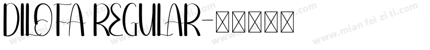 DILOFA REGULAR字体转换